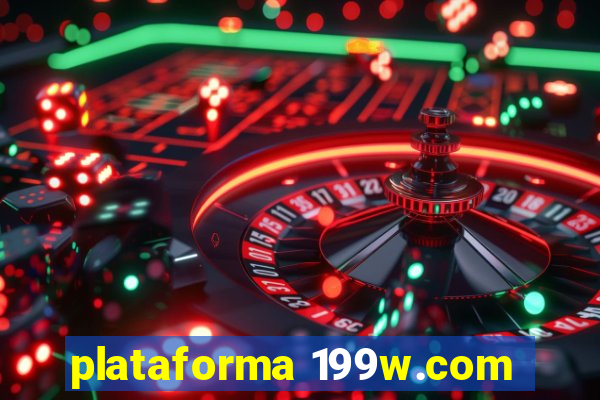 plataforma 199w.com